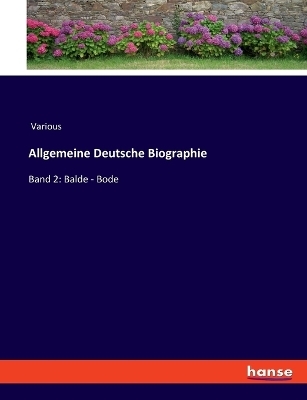 Allgemeine Deutsche Biographie -  Various