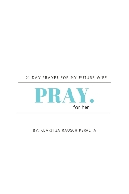 Pray for her - Claritza Rausch Peralta