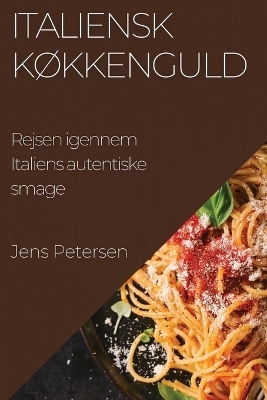 Italiensk Køkkenguld - Jens Petersen