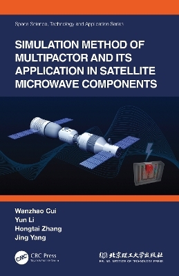 Simulation Method of Multipactor and Its Application in Satellite Microwave Components - Wanzhao Cui, Yun Li, Hongtai Zhang, Jing Yang