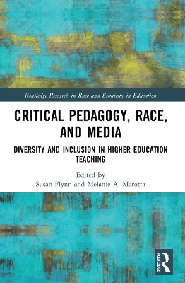 Critical Pedagogy, Race, and Media - 