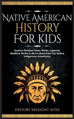 Native American History for Kids - History Brought Alive