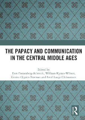 The Papacy and Communication in the Central Middle Ages - 