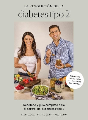 La revolución de la diabetes tipo 2 - Diana Licalzi, Jose Tejero