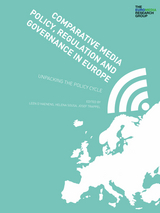 Comparative Media Policy, Regulation and Governance in Europe - 