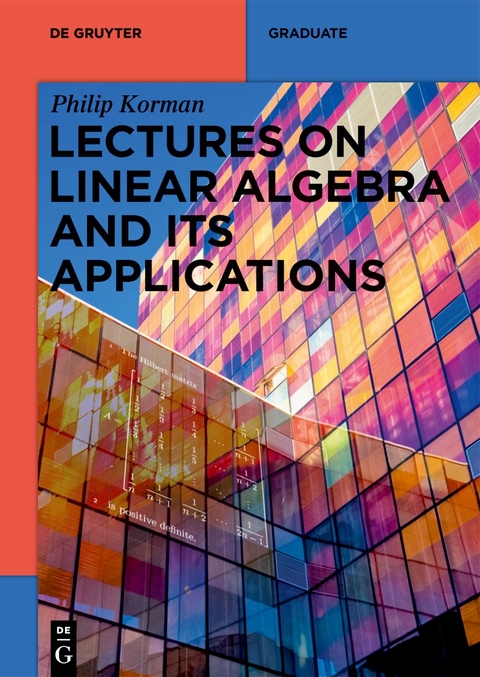 Lectures on Linear Algebra and its Applications - Philip Korman