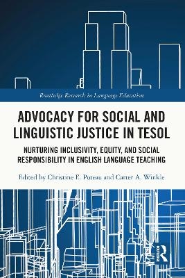 Advocacy for Social and Linguistic Justice in TESOL - 