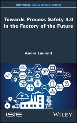 Towards Process Safety 4.0 in the Factory of the Future - 