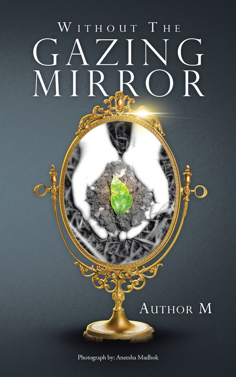 Without the Gazing Mirror -  Author M