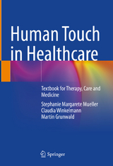 Human Touch in Healthcare - Stephanie Margarete Mueller, Claudia Winkelmann, Martin Grunwald