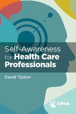 Self-Awareness for Health Care Professionals - David Tipton