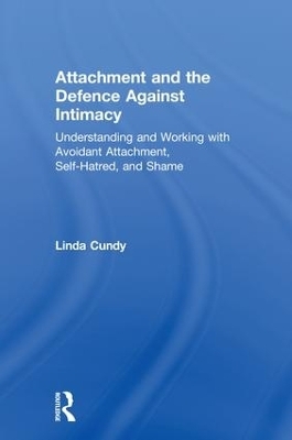 Attachment and the Defence Against Intimacy - Linda Cundy