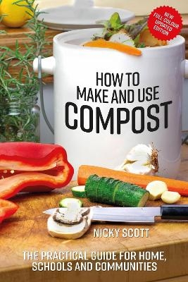 How to Make and Use Compost - Nicky Scott