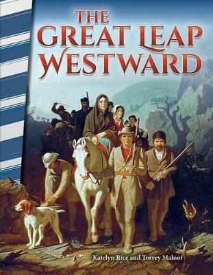 The Great Leap Westward - J.B. Caverty, Torrey Maloof