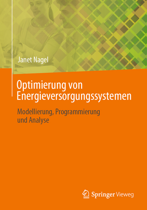 Optimierung von Energieversorgungssystemen - Janet Nagel