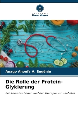 Die Rolle der Protein-Glykierung - Anago Ahoefa A Eugénie