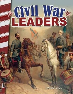 Civil War Leaders - Wendy Conklin