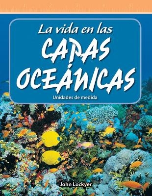 La vida en las capas oceánicas - John Lockyer