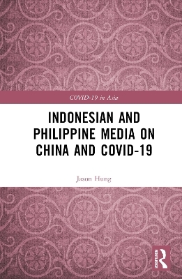 Indonesian and Philippine Media on China and COVID-19 - Jason Hung