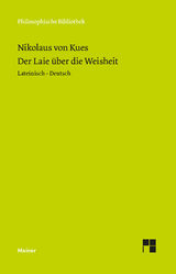 Der Laie über die Weisheit - Nikolaus von Kues; Steiger, Renate; Hoffmann, Ernst; Wilpert, Paul; Bormann, Karl