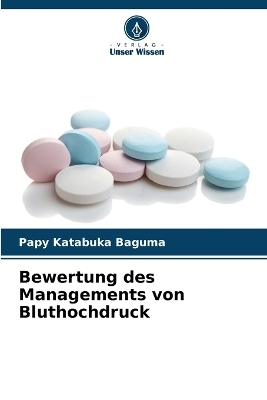 Bewertung des Managements von Bluthochdruck - Papy Katabuka Baguma