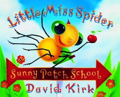 Little Miss Spider's Sunny Patch School - David Kirk