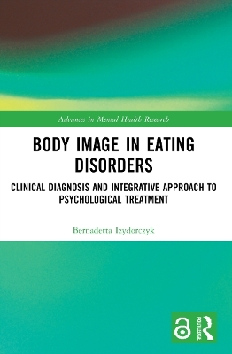 Body Image in Eating Disorders - Bernadetta Izydorczyk