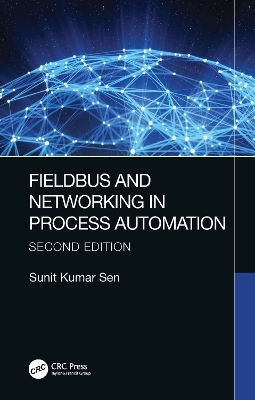 Fieldbus and Networking in Process Automation - Sunit Kumar Sen