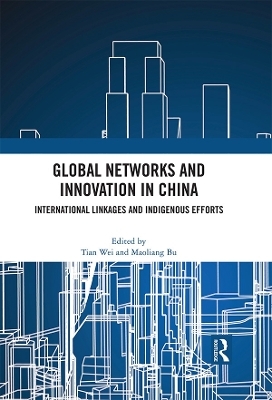Global Networks and Innovation in China - 