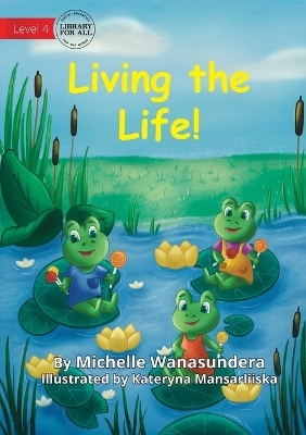 Living the Life! - Michelle Wanasundera