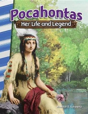 Pocahontas: Her Life and Legend - Heather Schwartz