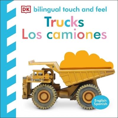 Bilingual Baby Touch and Feel Truck - Los camiones -  Dk