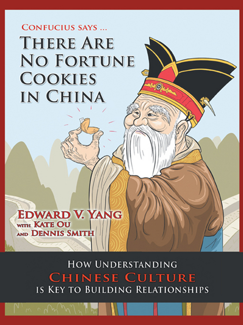 Confucius Says ... There Are No Fortune Cookies in China -  Edward V. Yang