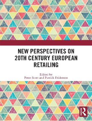 New Perspectives on 20th Century European Retailing - 