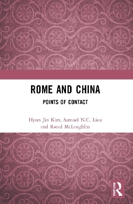 Rome and China - Hyun Jin Kim, Samuel N.C. Lieu, Raoul McLaughlin