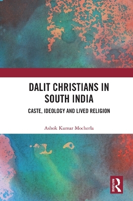 Dalit Christians in South India - Ashok Kumar Mocherla