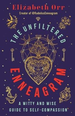The Unfiltered Enneagram - Elizabeth Orr