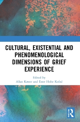 Cultural, Existential and Phenomenological Dimensions of Grief Experience - 