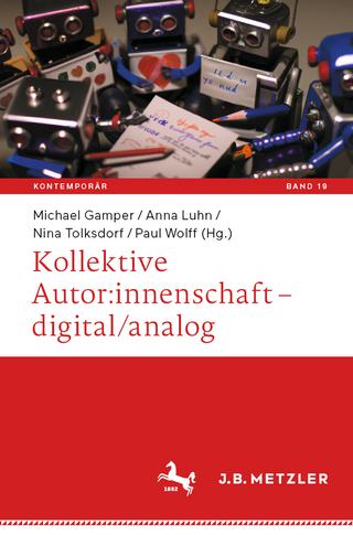 Kollektive Autor:innenschaft ? digital/analog - Michael Gamper; Anna Luhn; Nina Tolksdorf; Paul Wolff