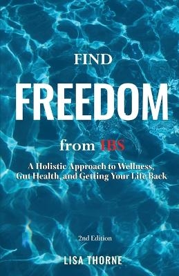 Find Freedom from IBS - Lisa Thorne