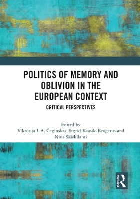Politics of Memory and Oblivion in the European Context - 