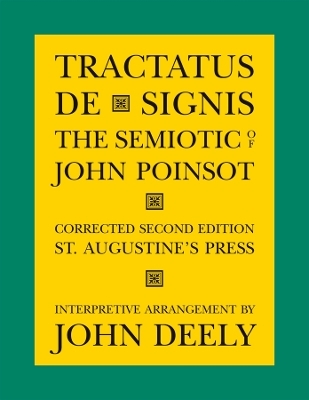 Tractatus de Signis – The Semiotic of John Poinsot - John Poinsot, John Deely