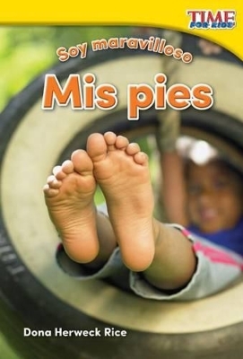 Soy maravilloso: Mis pies - Dona Herweck Rice