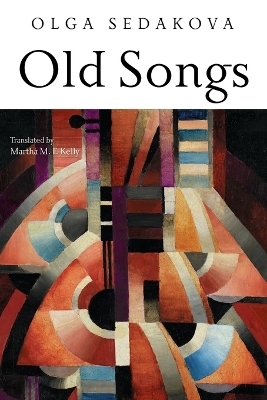 Old Songs - Olga Sedakova
