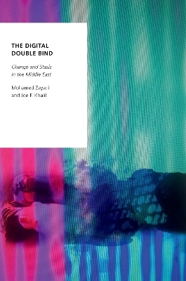 The Digital Double Bind - Mohamed Zayani, Joe F. Khalil