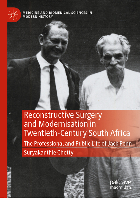 Reconstructive Surgery and Modernisation in Twentieth-Century South Africa - Suryakanthie Chetty