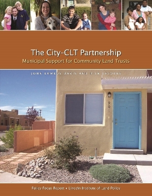 The City–CLT Partnership – Municipal Support for Community Land Trusts - John Emmeus Davis, Rick Jacobus