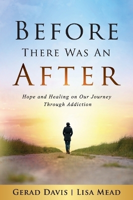 Before There Was An After - Gerad Davis, Lisa Mead