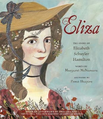 Eliza: The Story of Elizabeth Schuyler Hamilton - Margaret McNamara, Esmé Shapiro