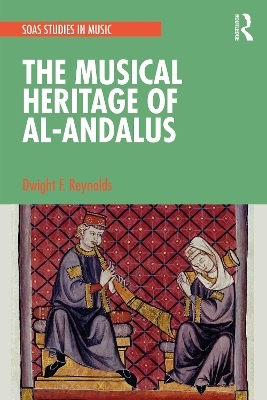The Musical Heritage of Al-Andalus - Dwight Reynolds
